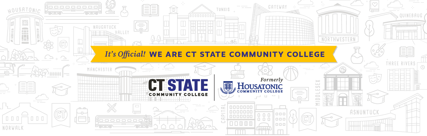 It's Official! We Are CT State Community College! It's Official! We Are CT State Community College!