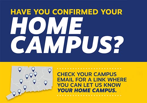 Confirm your home campus! Check your campus email for details.