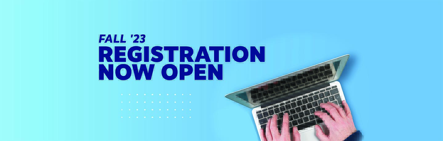 Fall 2023 Registration Now Open